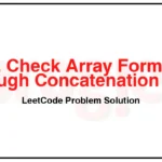 1640-Check-Array-Formation-Through-Concatenation-LeetCode-Problem-Solution