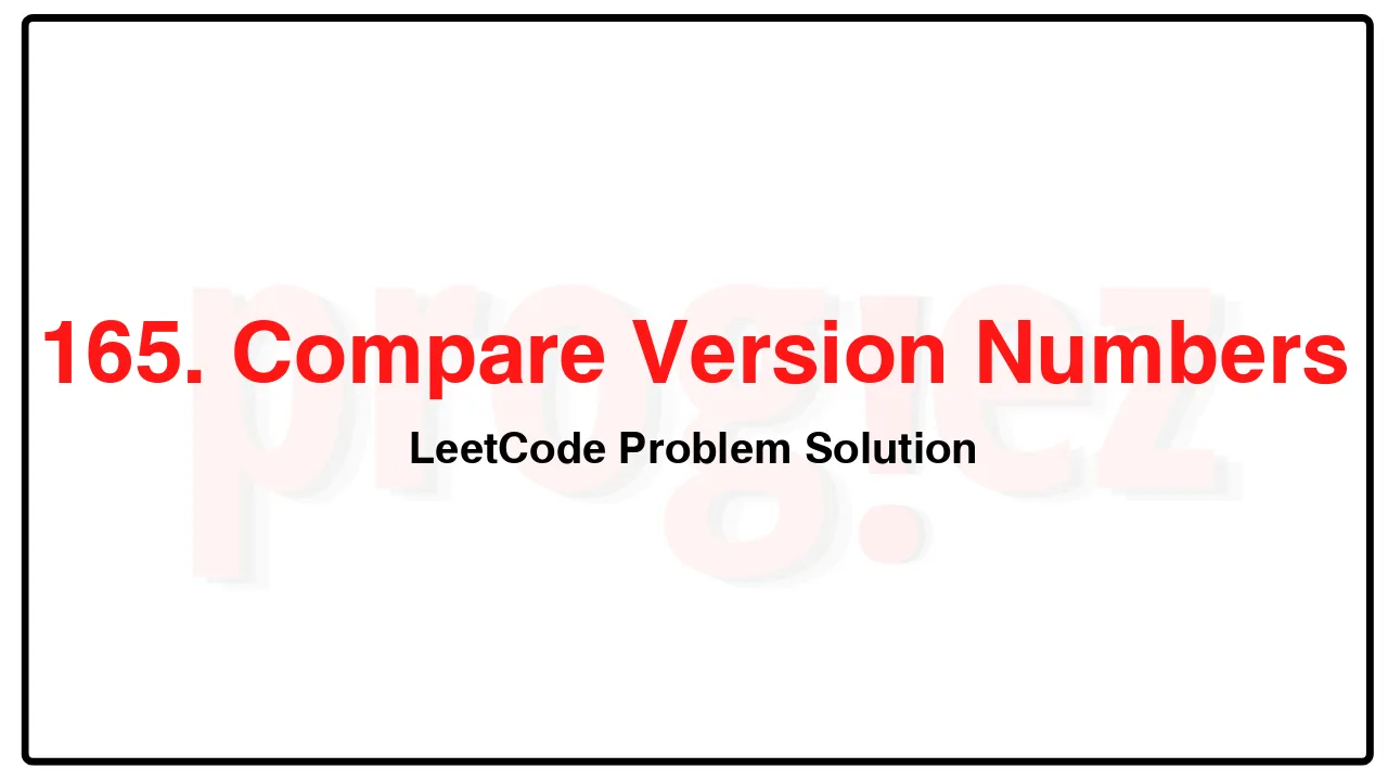 165. Compare Version Numbers LeetCode Solution image