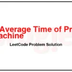 1661-Average-Time-of-Process-per-Machine-LeetCode-Problem-Solution