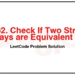 1662-Check-If-Two-String-Arrays-are-Equivalent-LeetCode-Problem-Solution