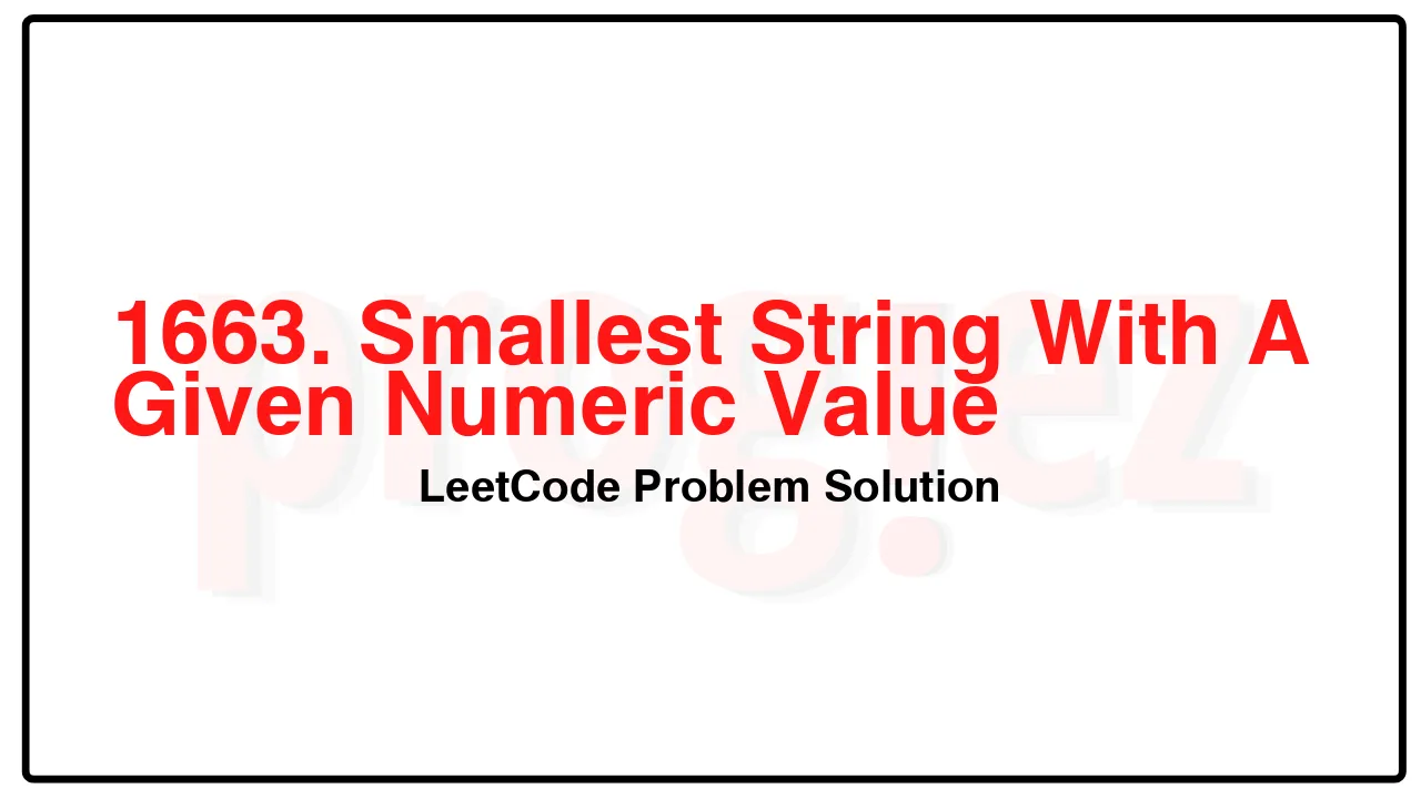 1663. Smallest String With A Given Numeric Value LeetCode Solution image