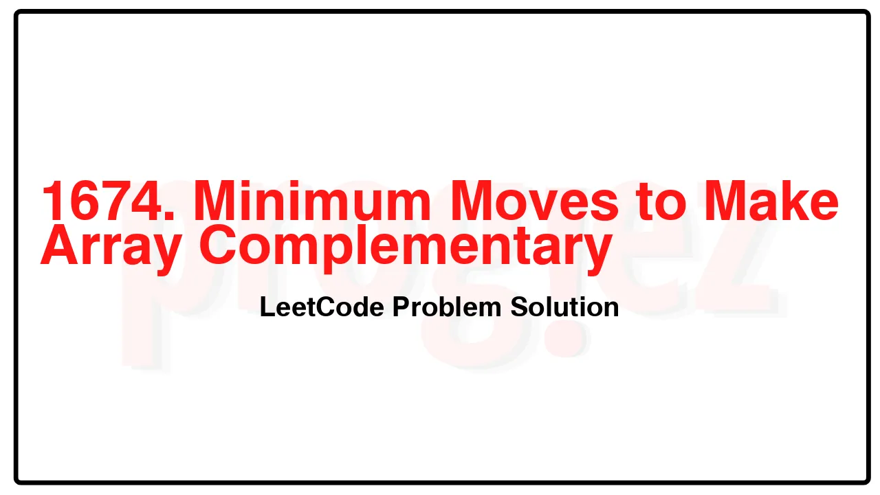 1674. Minimum Moves to Make Array Complementary LeetCode Solution image