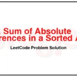 1685-Sum-of-Absolute-Differences-in-a-Sorted-Array-LeetCode-Problem-Solution