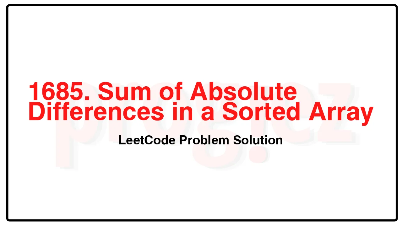 1685. Sum of Absolute Differences in a Sorted Array LeetCode Solution image