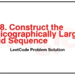 1718-Construct-the-Lexicographically-Largest-Valid-Sequence-LeetCode-Problem-Solution