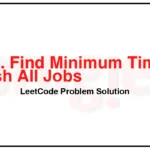 1723-Find-Minimum-Time-to-Finish-All-Jobs-LeetCode-Problem-Solution