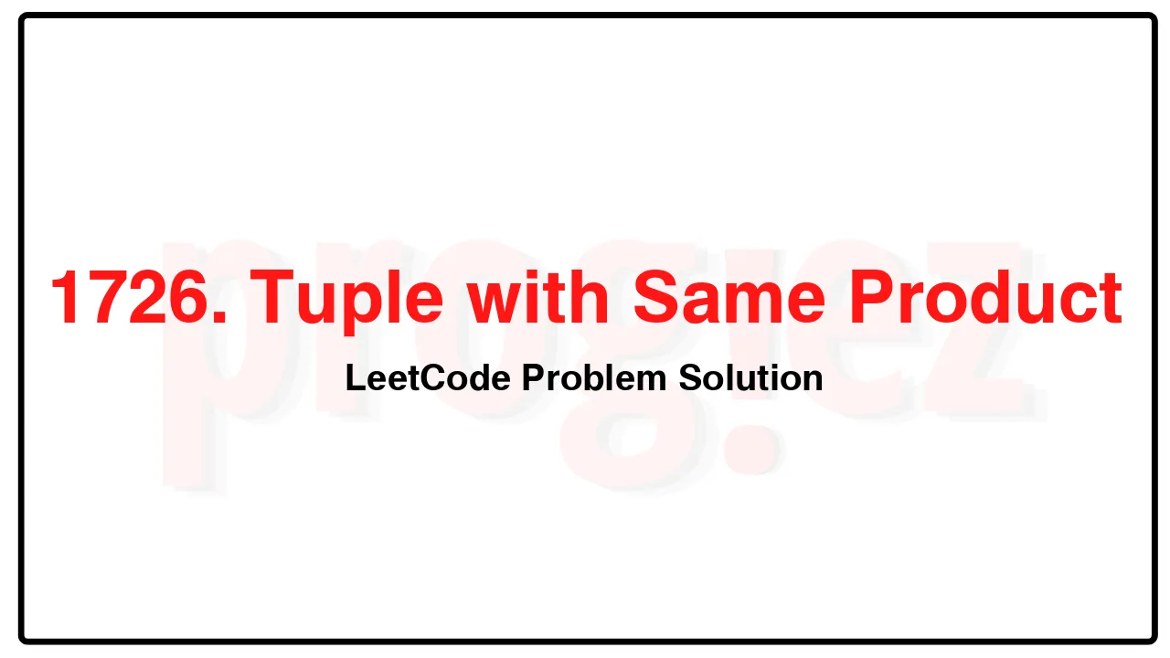 1726. Tuple with Same Product LeetCode Solution image