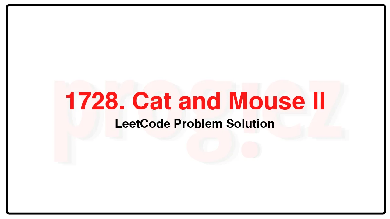 1728. Cat and Mouse II LeetCode Solution image
