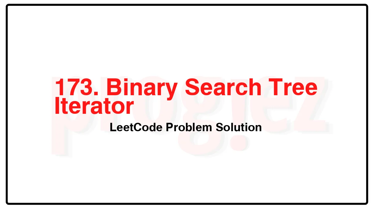 173. Binary Search Tree Iterator LeetCode Solution image