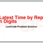 1736-Latest-Time-by-Replacing-Hidden-Digits-LeetCode-Problem-Solution