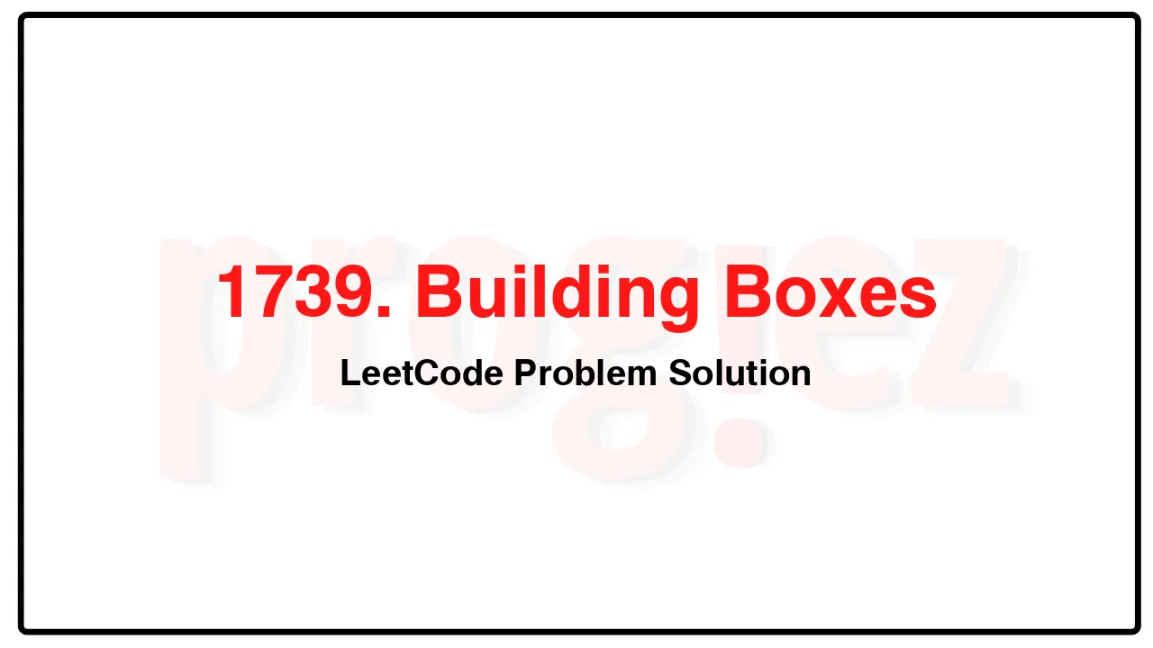 1739. Building Boxes LeetCode Solution image