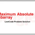 1749-Maximum-Absolute-Sum-of-Any-Subarray-LeetCode-Problem-Solution