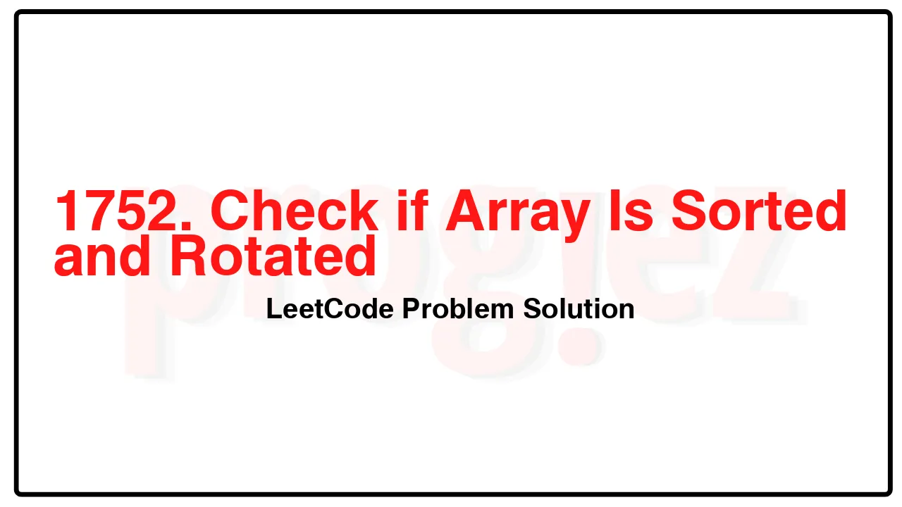 1752. Check if Array Is Sorted and Rotated LeetCode Solution image