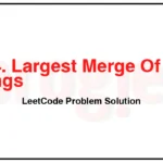 1754-Largest-Merge-Of-Two-Strings-LeetCode-Problem-Solution