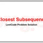 1755-Closest-Subsequence-Sum-LeetCode-Problem-Solution