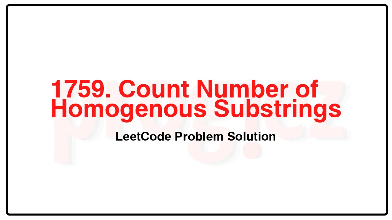 1759. Count Number of Homogenous Substrings LeetCode Solution image