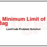 1760-Minimum-Limit-of-Balls-in-a-Bag-LeetCode-Problem-Solution