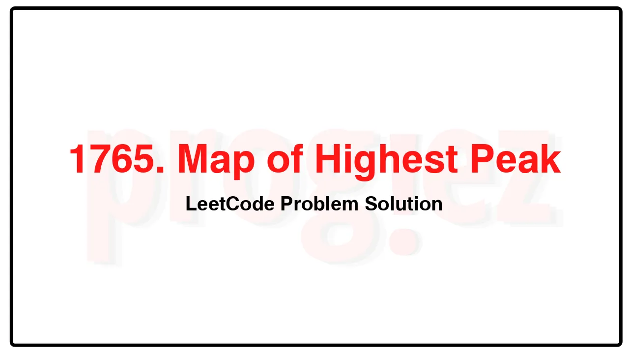1765. Map of Highest Peak LeetCode Solution image