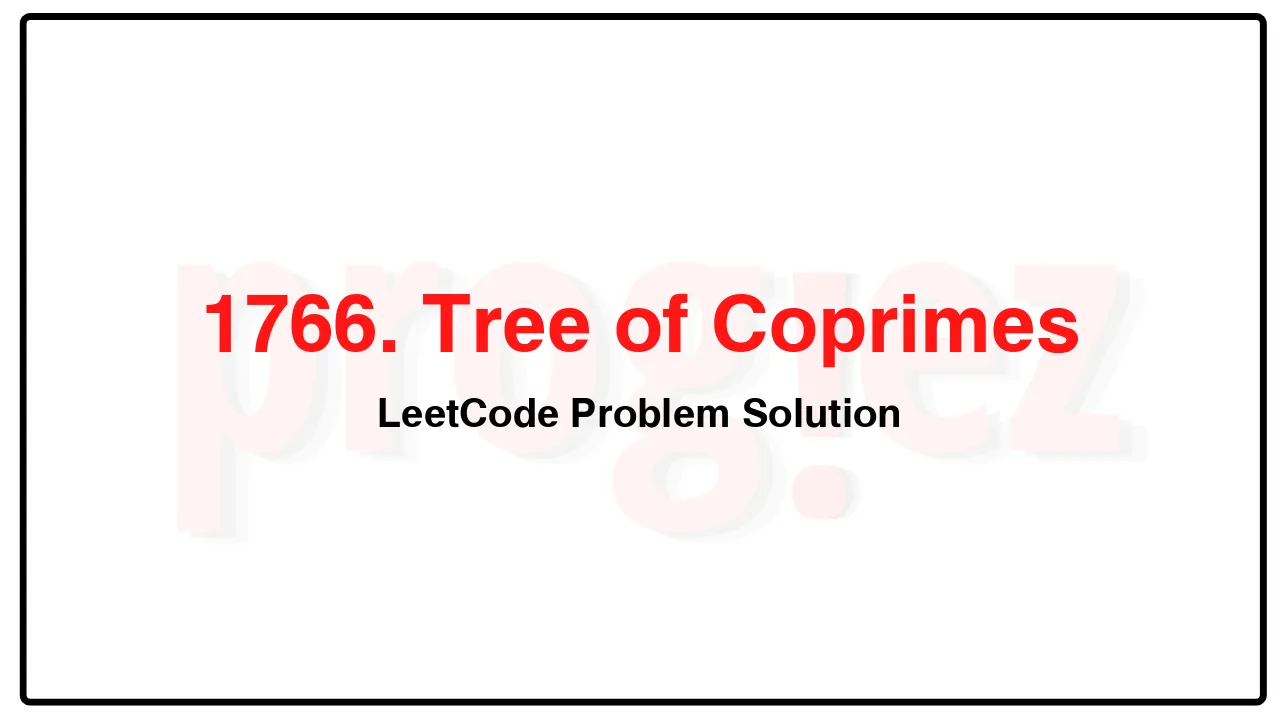 1766. Tree of Coprimes LeetCode Solution image