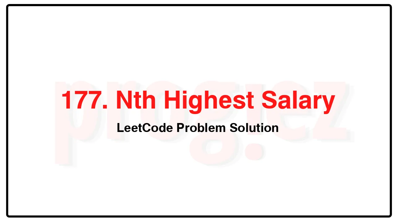 177. Nth Highest SalaryLeetCode Solution image