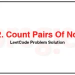 1782-Count-Pairs-Of-Nodes-LeetCode-Problem-Solution