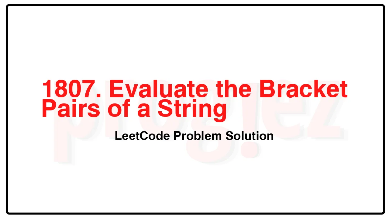 1807. Evaluate the Bracket Pairs of a String LeetCode Solution image