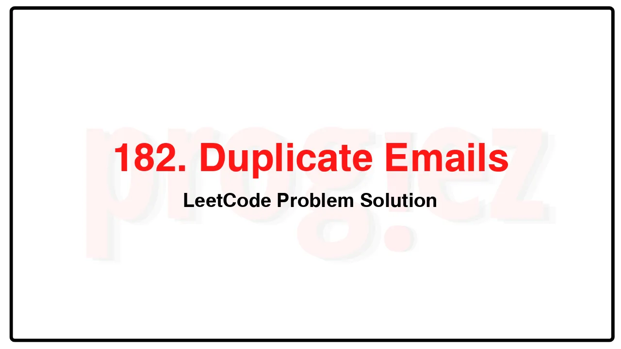 182. Duplicate Emails LeetCode Solution image