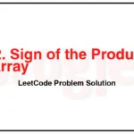 1822-Sign-of-the-Product-of-an-Array-LeetCode-Problem-Solution