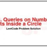 1828-Queries-on-Number-of-Points-Inside-a-Circle-LeetCode-Problem-Solution