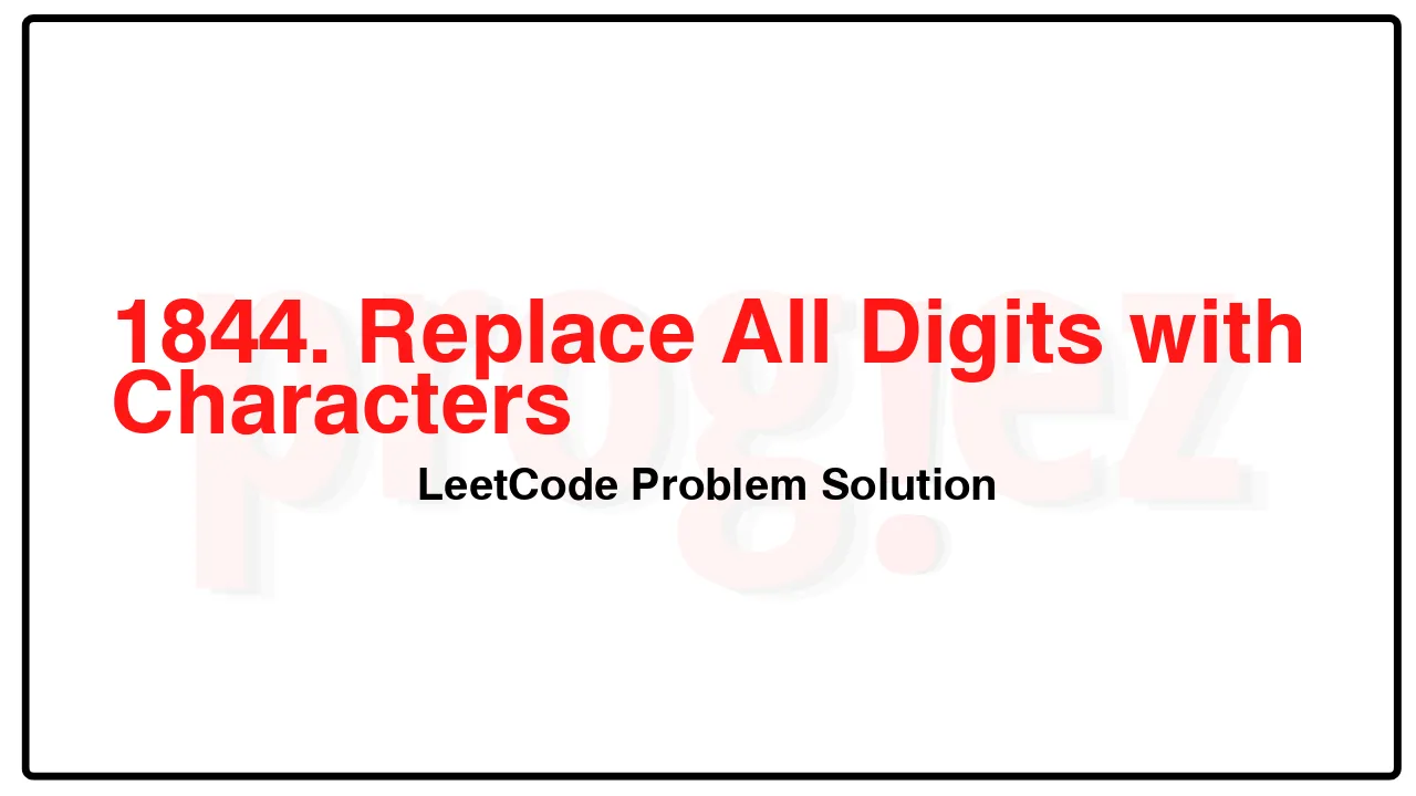 1844. Replace All Digits with Characters LeetCode Solution image