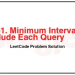 1851-Minimum-Interval-to-Include-Each-Query-LeetCode-Problem-Solution