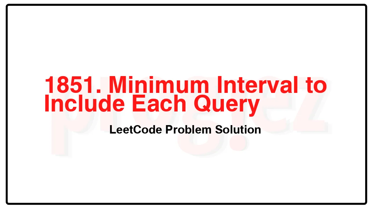 1851. Minimum Interval to Include Each Query LeetCode Solution image