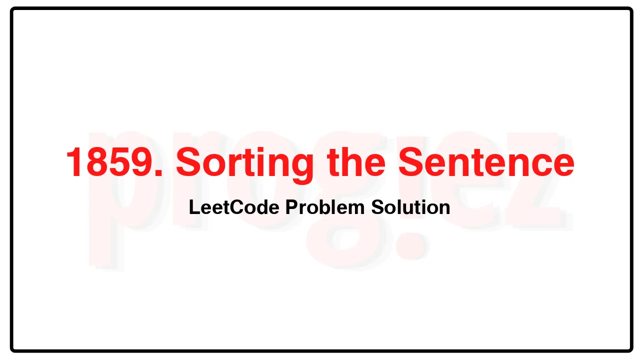 1859. Sorting the Sentence LeetCode Solution image