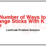 1866-Number-of-Ways-to-Rearrange-Sticks-With-K-Sticks-Visible-LeetCode-Problem-Solution