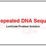 187-Repeated-DNA-Sequences-LeetCode-Problem-Solution