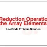 1887-Reduction-Operations-to-Make-the-Array-Elements-Equal-LeetCode-Problem-Solution