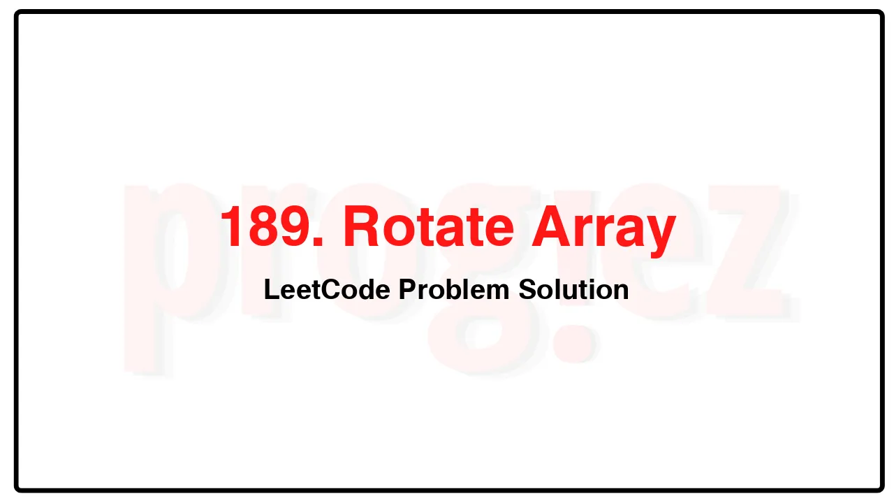 189. Rotate Array LeetCode Solution image