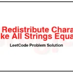 1897. Redistribute Characters to Make All Strings Equal LeetCode Solution 1897-Redistribute-Characters-to-Make-All-Strings-Equal-LeetCode-Problem-Solution