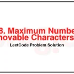 1898-Maximum-Number-of-Removable-Characters-LeetCode-Problem-Solution