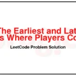 1900-The-Earliest-and-Latest-Rounds-Where-Players-Compete-LeetCode-Problem-Solution