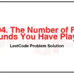 1904-The-Number-of-Full-Rounds-You-Have-Played-LeetCode-Problem-Solution