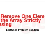 1909-Remove-One-Element-to-Make-the-Array-Strictly-Increasing-LeetCode-Problem-Solution