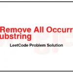 1910-Remove-All-Occurrences-of-a-Substring-LeetCode-Problem-Solution