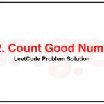 1922-Count-Good-Numbers-LeetCode-Problem-Solution