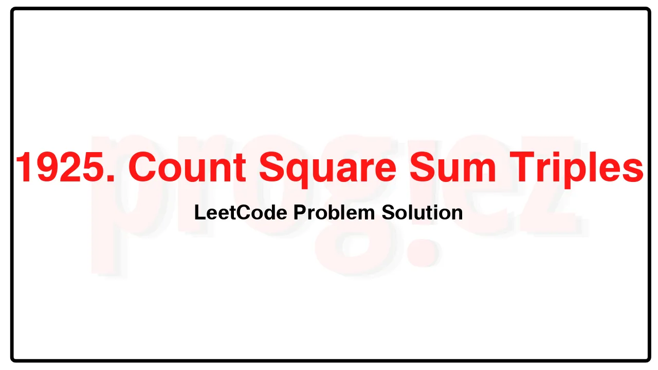 1925. Count Square Sum Triples LeetCode Solution image
