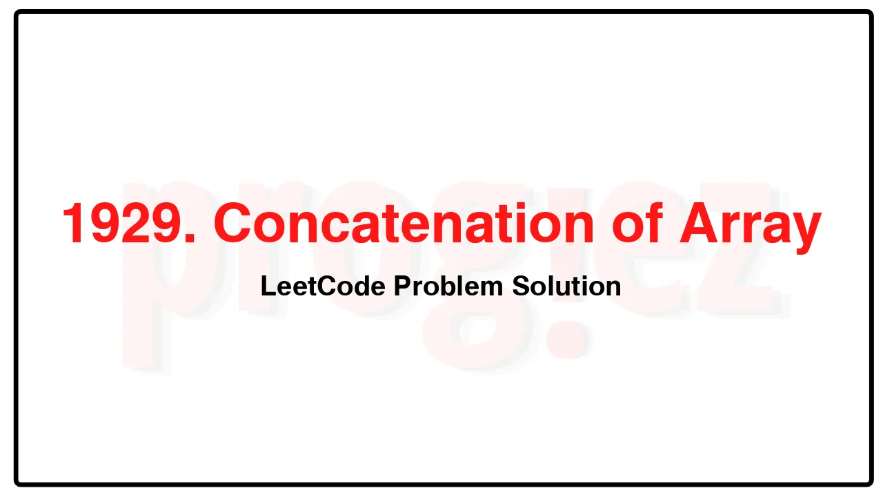 1929. Concatenation of Array LeetCode Solution image