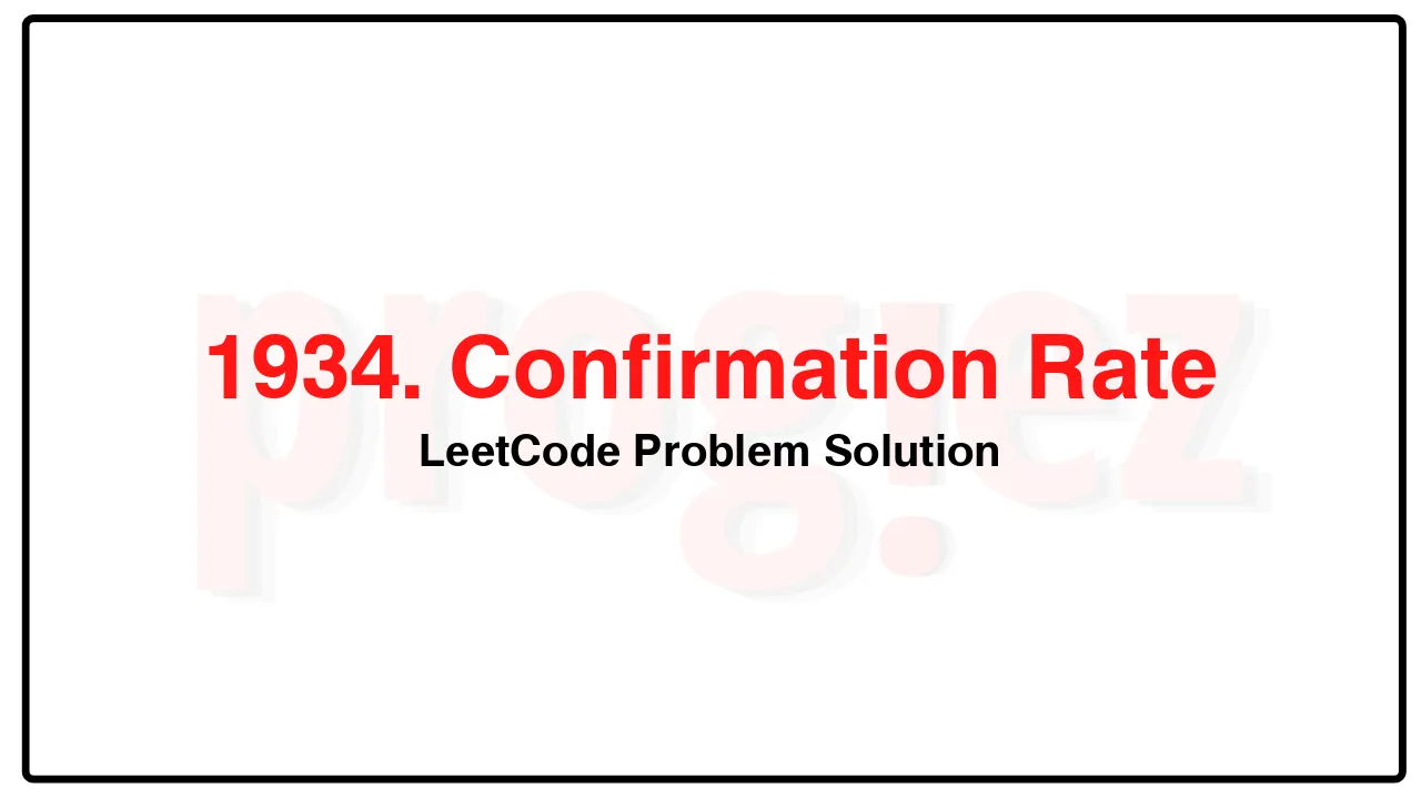 1934. Confirmation Rate LeetCode Solution image