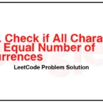 1941-Check-if-All-Characters-Have-Equal-Number-of-Occurrences-LeetCode-Problem-Solution