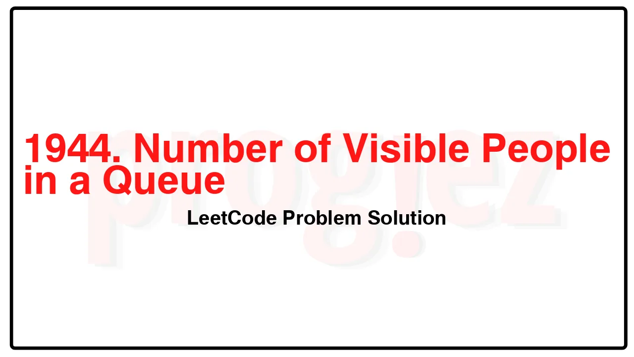 1944. Number of Visible People in a Queue LeetCode Solution image