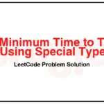 1974-Minimum-Time-to-Type-Word-Using-Special-Typewriter-LeetCode-Problem-Solution